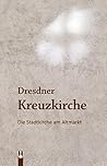 DRESDNER KREUZKIR...