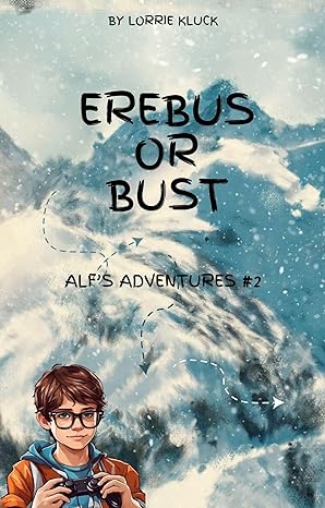 Erebus or Bust: Alf's Adventures Book #2