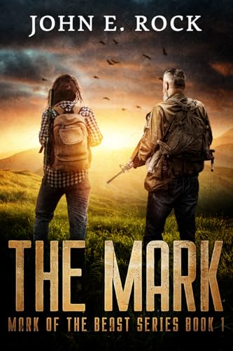 The Mark of the Beast, Book One: The Mark (Kindle Edition)