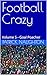 Football Crazy: Volume 5 - ...