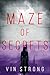 Maze of Secrets (Brianna Da...