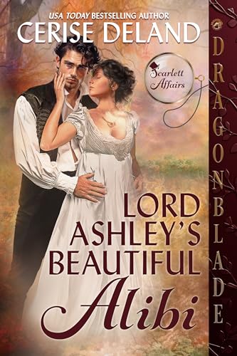 Lord Ashley's Beautiful Alibi (Scarlett Affairs, #1)