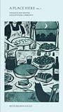 A Place Here, Volume 3: Thoughts and Recipes for Nurturing Community
