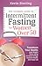 The Ultimate Guide to Intermittent Fasting for Women Over 50: Transform Your Health: Lose Weight, Delay Aging, Increase Energy, Improve Health, and Enjoy Life