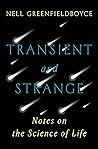 Transient and Strange by Nell Greenfieldboyce