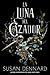 La luna del cazador (Los Luminarios #2)