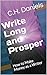 Write Long and Prosper: How...