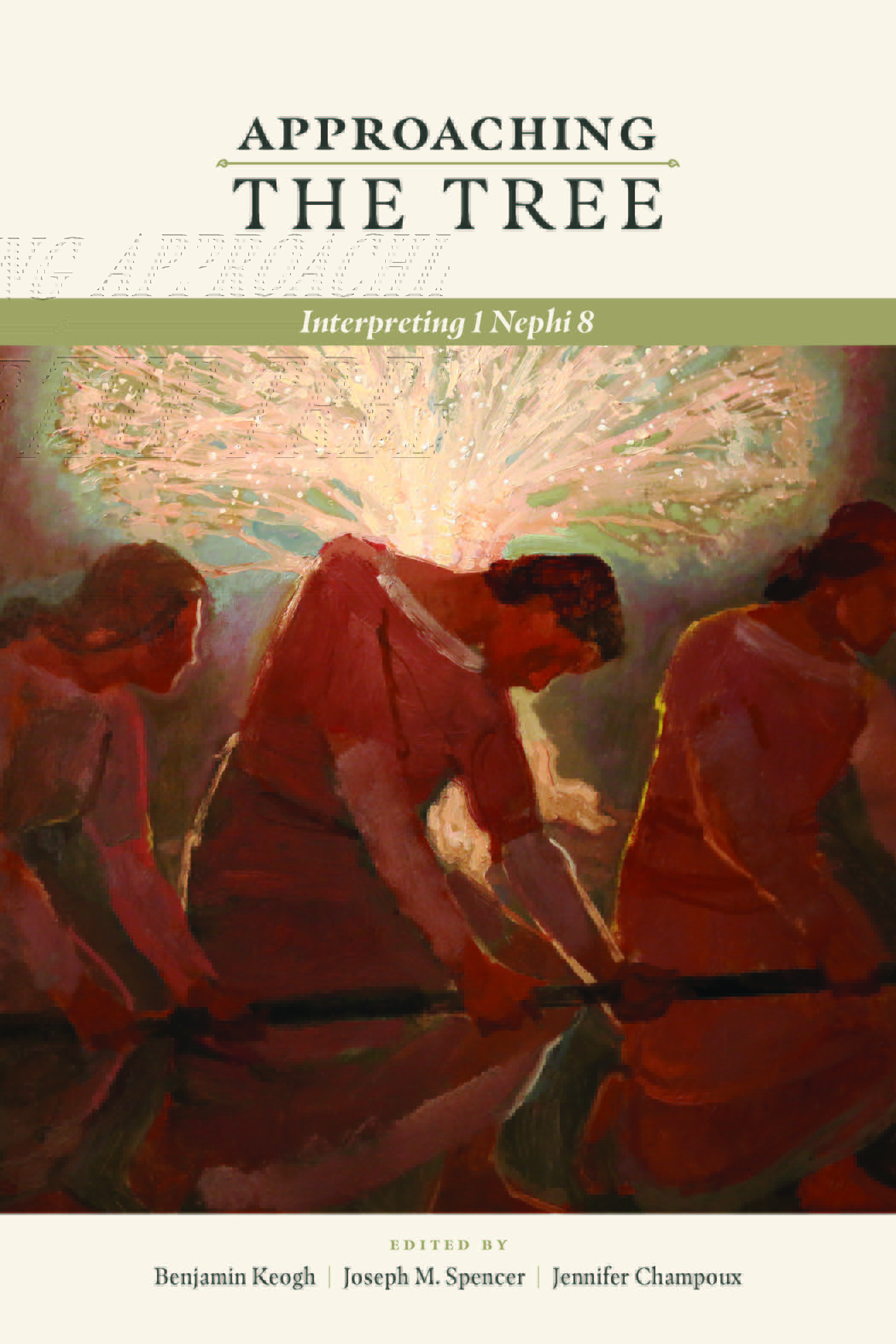 Approaching the Tree, Interpreting 1 Nephi 8 (Paperback)