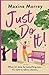 Just Do It by Maxine Morrey