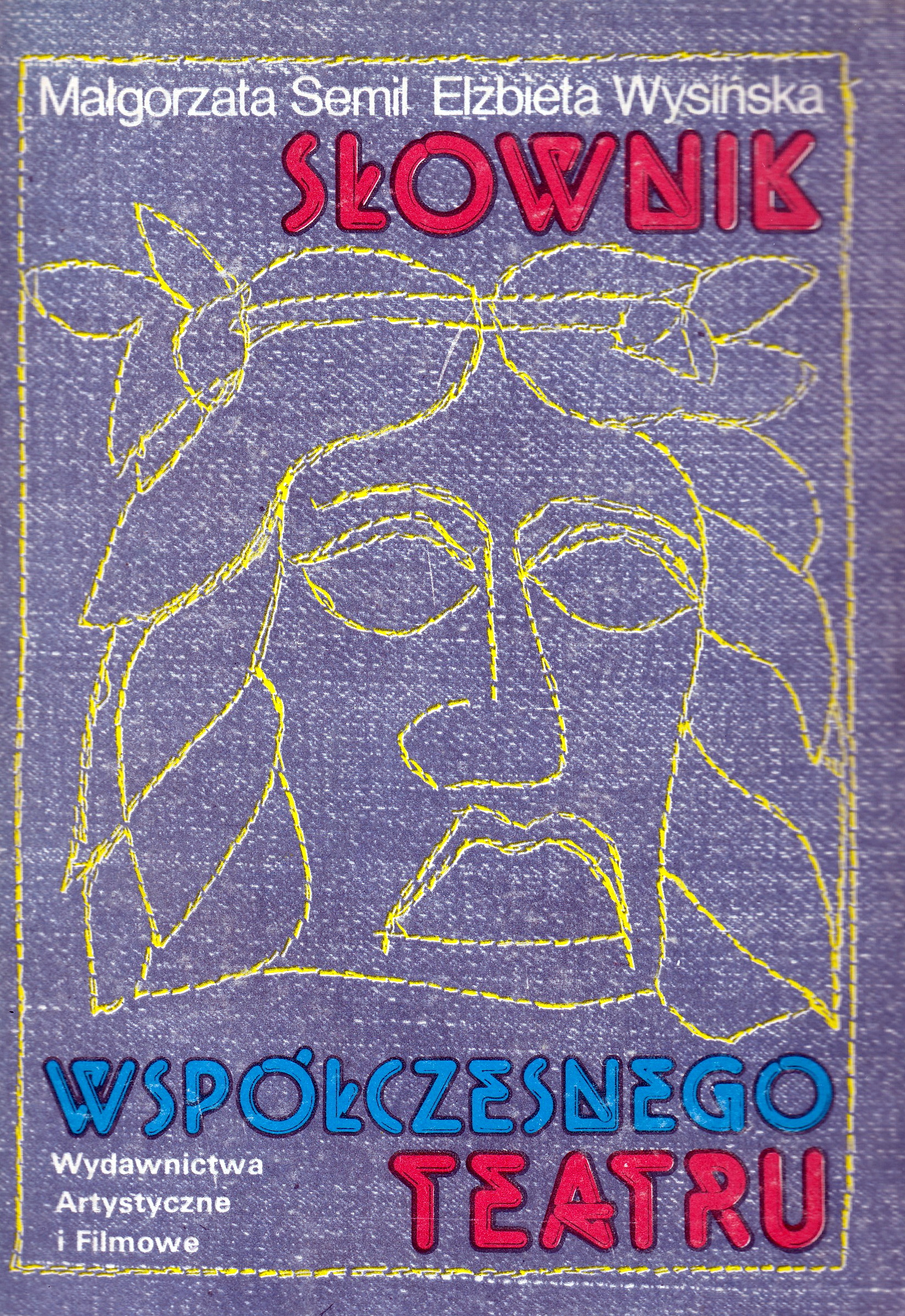 Słownik współczesnego teatru: Twórcy, teatry, teorie (Polish Edition)