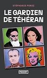 Le gardien de Téh...