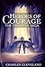 Heroes of Courage by Charles Cleveland