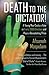 Death to the Dictator!: A Y...