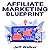 Affiliate Marketing Blueprint