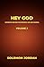Hey God Volume 3 by Solomon Jordan