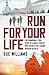 Run For Your Life: The Remarkable True Story of a Family Forced into Hiding after Leaking Russian Secrets