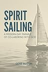 Spirit Sailing: A...