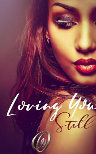 Loving You Still: Second chance romance (Let's Do It Again Book 1)