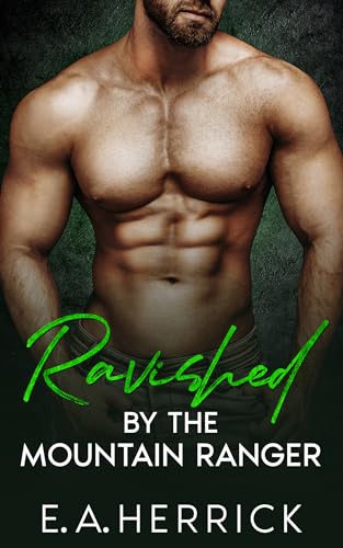 Ravished by the Mountain Ranger (Kindle Edition)