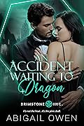 An Accident Waiting to Dragon