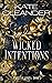 Wicked Intentions: A Fantas...