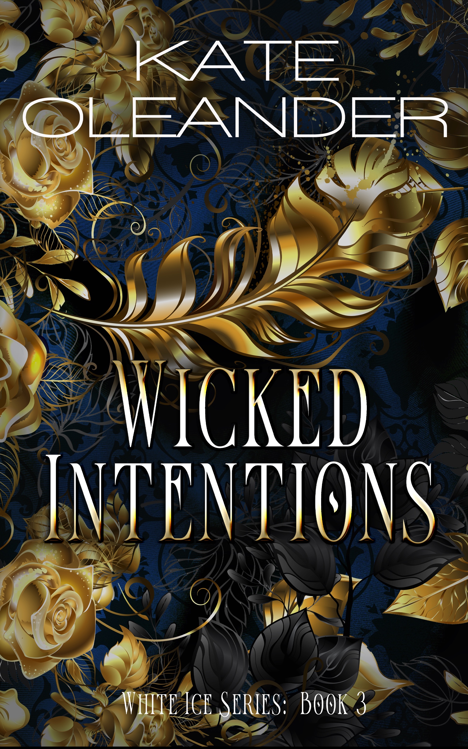 Wicked Intentions: A Fantasy Romance (White Ice Series Book 3)