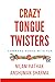 Crazy Tongue Twisters: Comm...