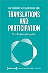 Translations and Participation: Cross-Disciplinary Perspectives (Mediation and Translation in Transition)