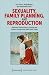 Sexuality, Family Planning, and Reproduction: Historical Dimensions in Central and Eastern Europe from 1600 until Today (Historical Gender Studies)