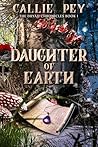 Daughter of Earth by Callie Pey