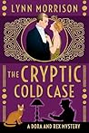The Cryptic Cold Case (Dora and Rex 1920s Mysteries #6) The Cryptic Cold Case (Dora and Rex 1920s Mysteries #6)