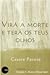 Virá a morte e terá os teus olhos