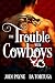 The Trouble With Cowboys