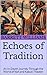 Echoes of Tradition: An In-Depth Journey Through the World of Noh and Kabuki Theater (Crafting Heritage: Journeys in Japanese Tradition Book 7)