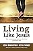 Living Like Jesus: The Surp...