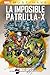 Marvel must have imposible patrulla-x 6. génesis mortal