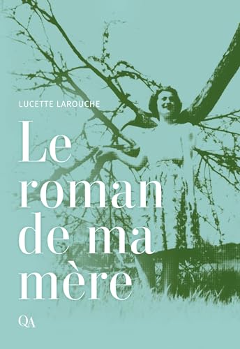 Le roman de ma mère (French Edition)
