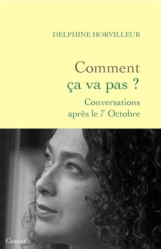 Comment ça va pas ?: Conversations après le 7 octobre (French Edition)