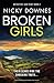 Broken Girls: A totally gri...