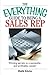 The Everything Guide To Being A Sales Rep: Winning Secrets to a Successful - and Profitable - Career! (Everything: School and Careers)