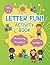 Letter Fun!: An Activity Bo...