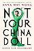 Not Your China Doll by Katie Gee Salisbury