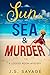 Sun, Sea, & Murder