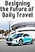 Designing the Future of Daily Travel by Ruby Lewis
