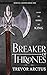 Breaker of Thrones by Trevor Arctus