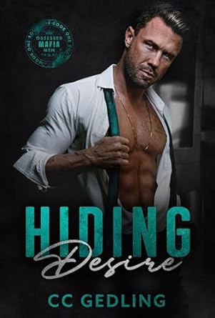 Hiding Desire (Obsessed Mafia Men #1)