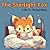 The Starlight Fox: A Tale o...