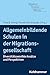 Allgemeinbildende Schulen in Der Migrationsgesellschaft: Diversitatssensible Ansatze Und Perspektiven (Migration, Diversity und Bildung) (German Edition)