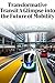 Transformative Transit: A G...