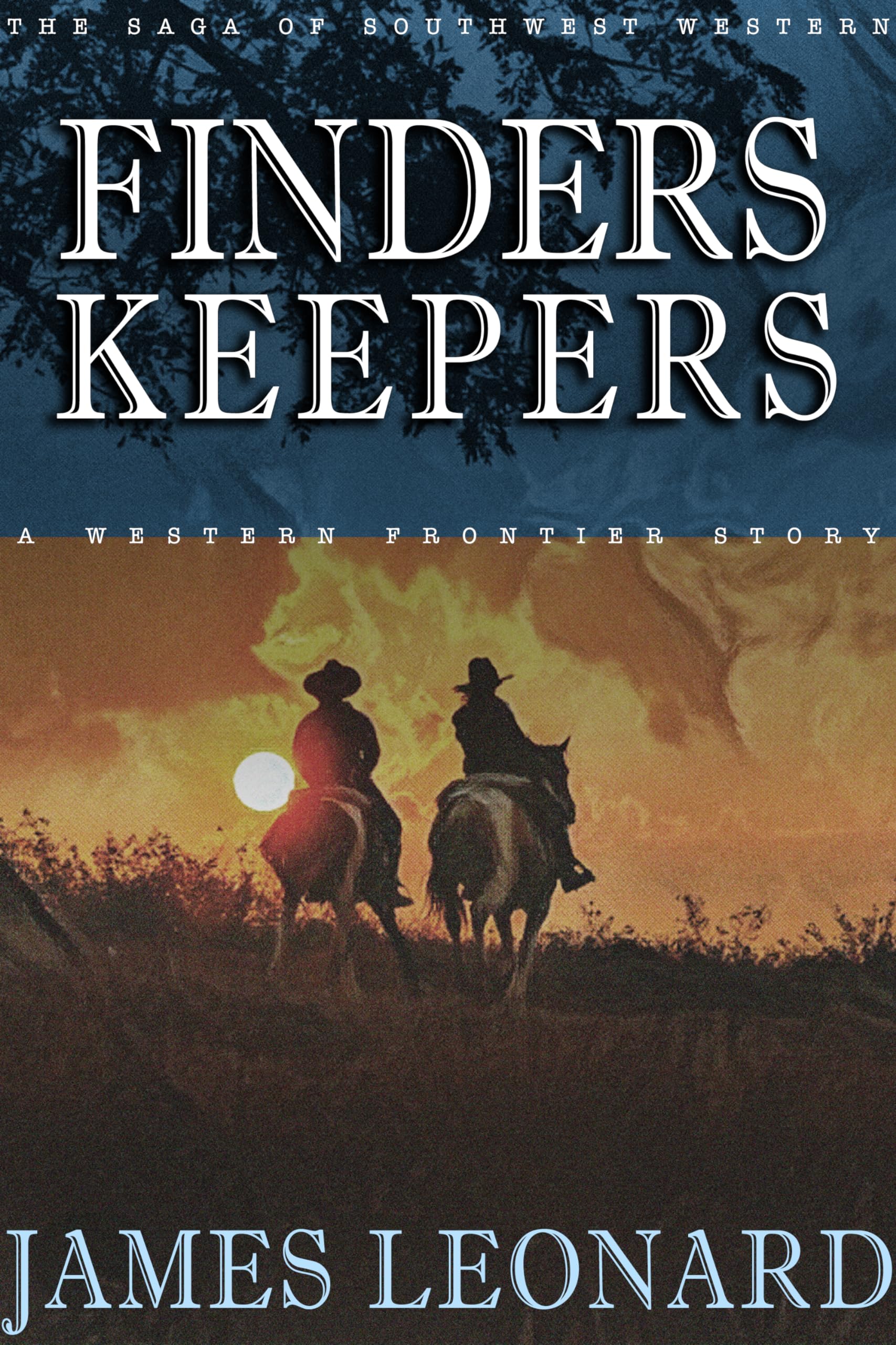 Finders Keepers : A Western Frontier Story (The Saga of Southwest Western)